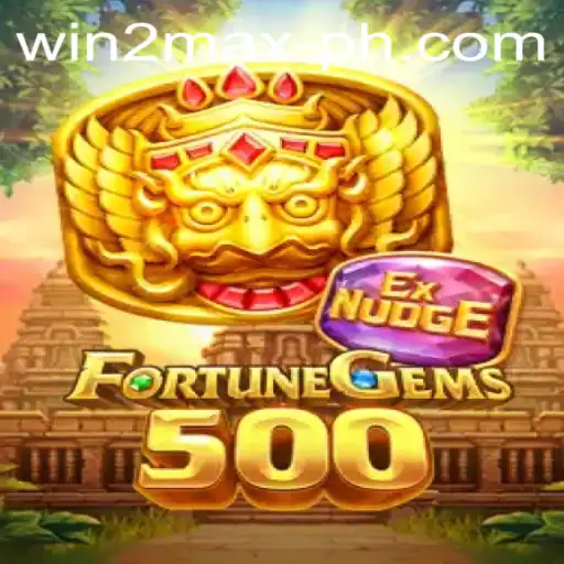 Discover FortuneGems500: Unleashing the Power of Win2Max in Modern Gaming