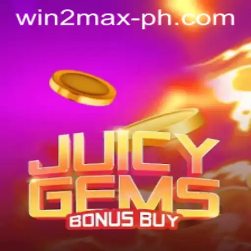 Experience the Thrill: An In-Depth Look at JuicyGemsBonusBuy and the Winning Strategy of Win2Max