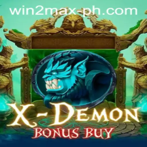 Explore the Exciting World of XDemonBonusBuy: Win2Max Awaits